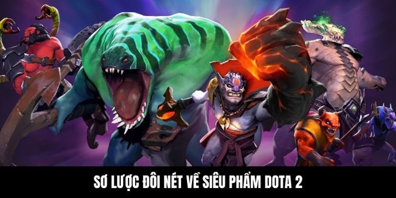 Cá cược Dota 2 - tựa game Esport chất lượng nhất châu Á 