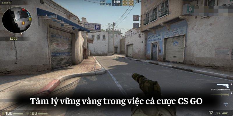 Tâm lý vững vàng trong việc cá cược CS:GO 